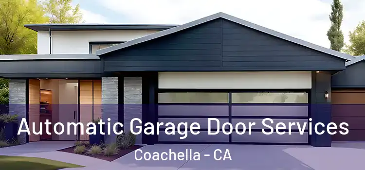  Automatic Garage Door Services Coachella - CA