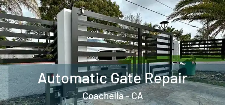 Automatic Gate Repair Coachella - CA