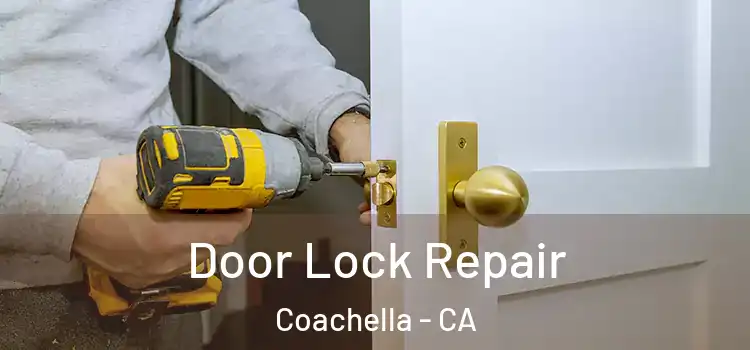 Door Lock Repair Coachella - CA