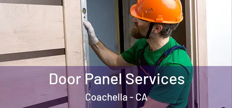 Door Panel Services Coachella - CA