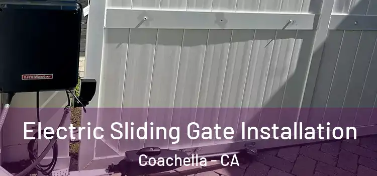 Electric Sliding Gate Installation Coachella - CA