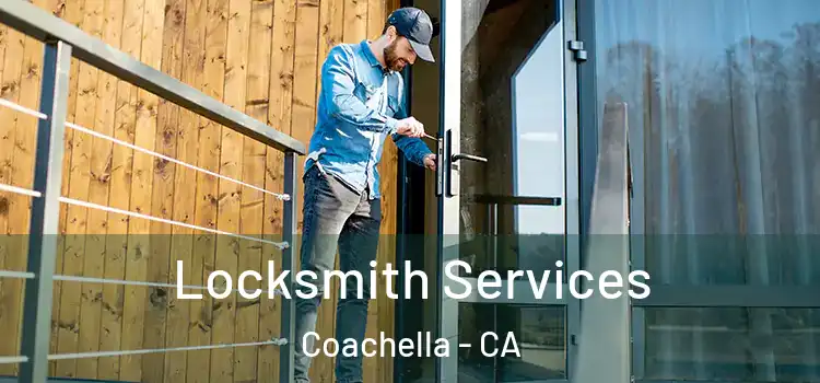 Locksmith Services Coachella - CA