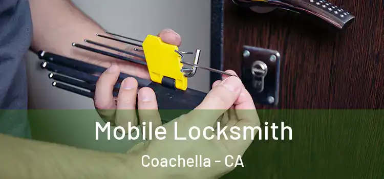 Mobile Locksmith Coachella - CA
