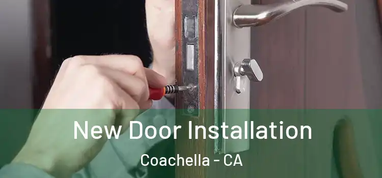 New Door Installation Coachella - CA