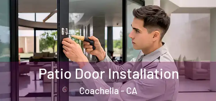 Patio Door Installation Coachella - CA