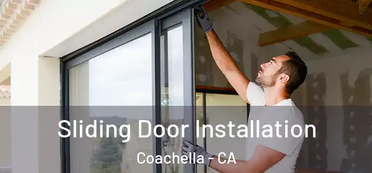 Sliding Door Installation Coachella - CA