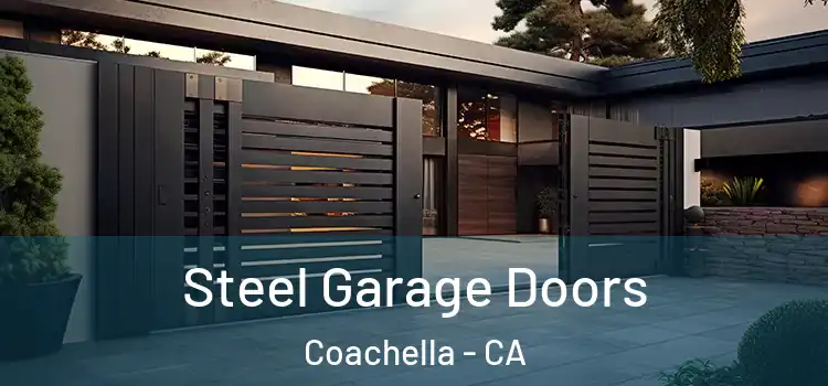 Steel Garage Doors Coachella - CA